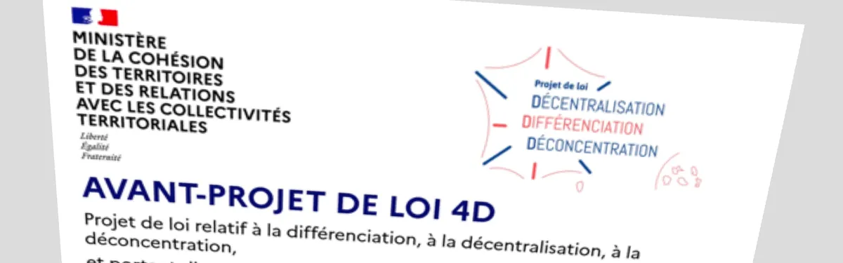 Info Contexte -  Ce que contient le projet de loi 4D